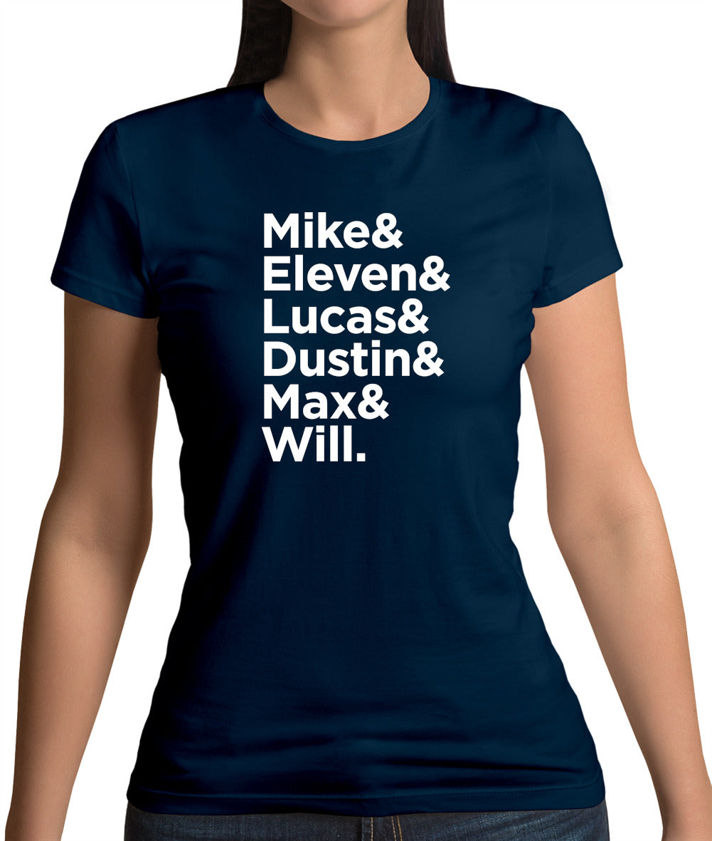 Mike, Eleven, Lucas, Dustin, Max, Will Womens T-Shirt Mike, Eleven, Lucas, Dustin, Max, Will Womens T-Shirt