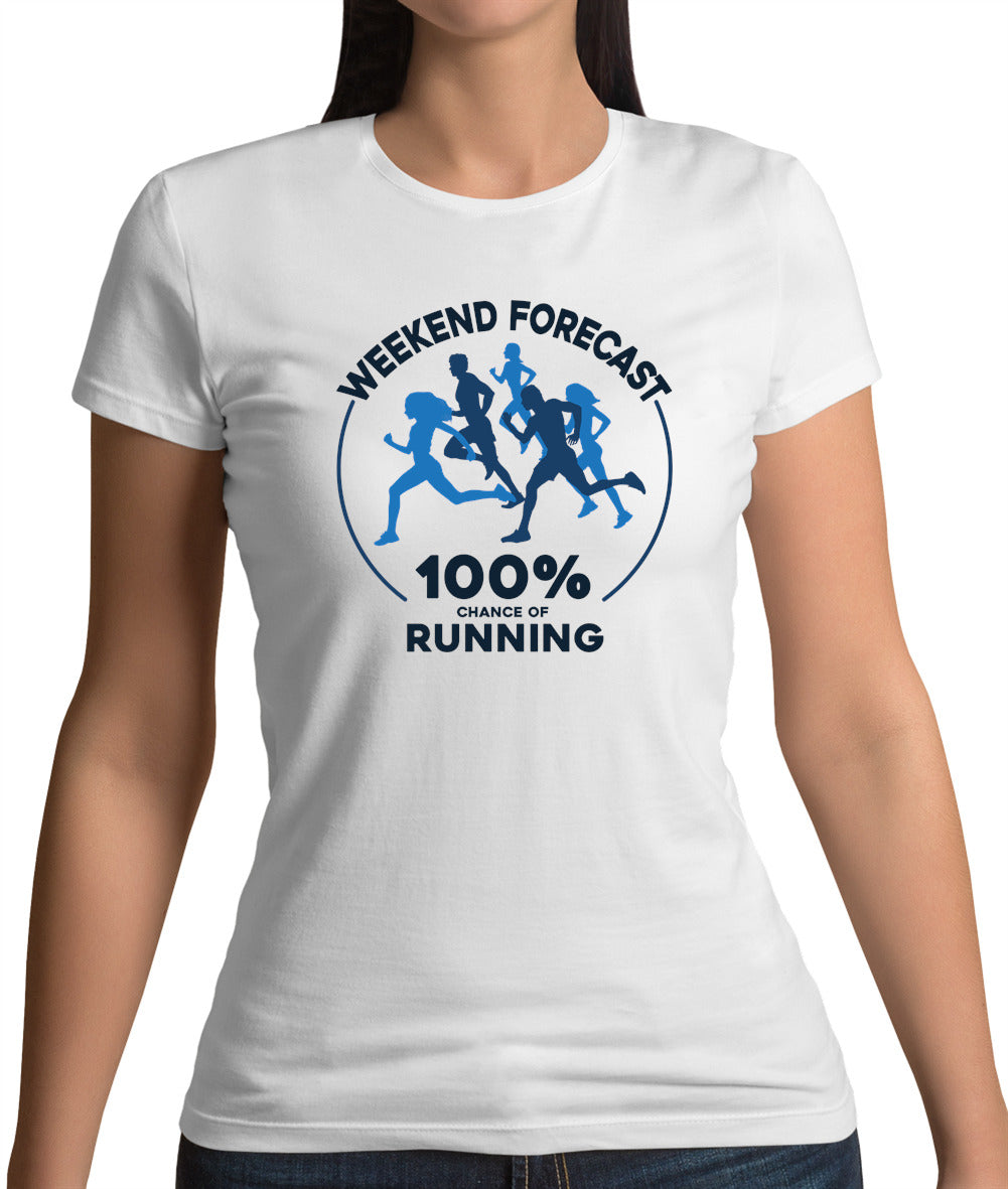 Weekend Forecast - Running Womens T-Shirt Weekend Forecast - Running Womens T-Shirt