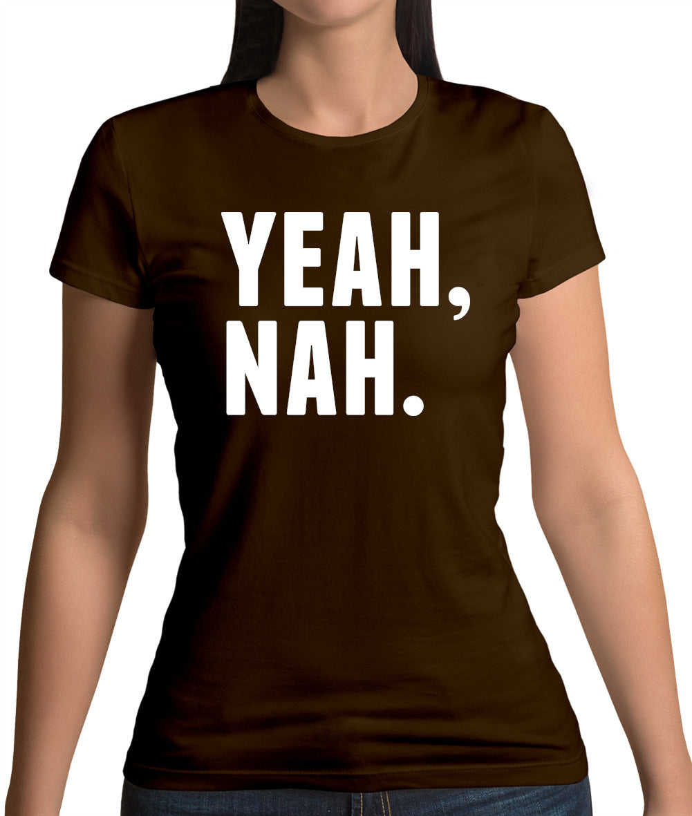 Yeah Nah Womens T-Shirt Yeah Nah Womens T-Shirt