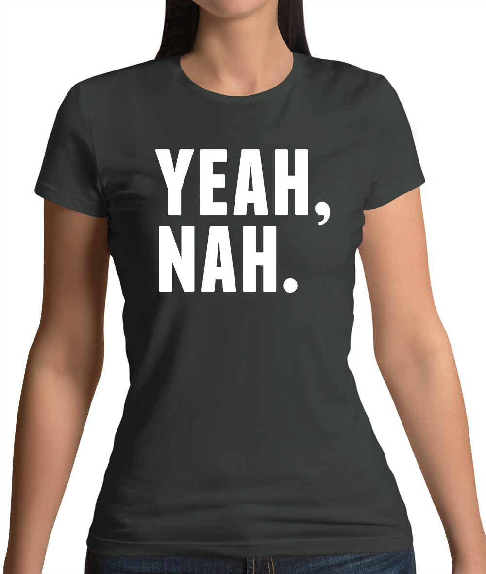 Yeah Nah Womens T-Shirt Yeah Nah Womens T-Shirt
