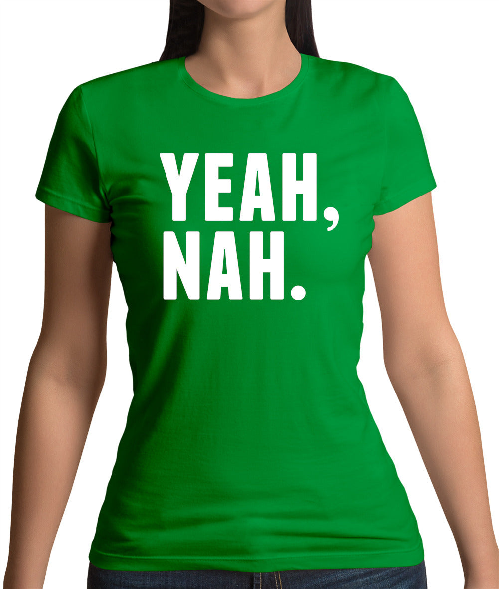 Yeah Nah Womens T-Shirt Yeah Nah Womens T-Shirt