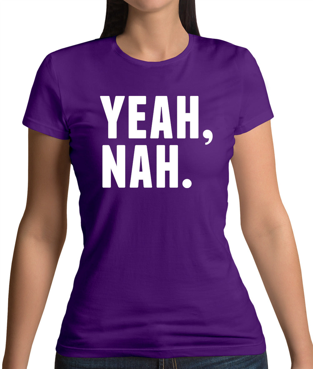 Yeah Nah Womens T-Shirt Yeah Nah Womens T-Shirt