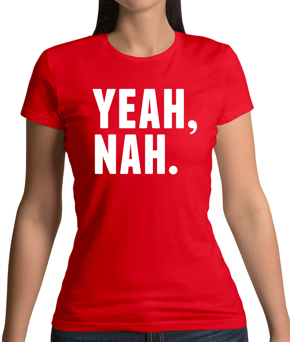 Yeah Nah Womens T-Shirt Yeah Nah Womens T-Shirt