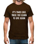 It's Times Like These You Learn To Live Again Mens T-Shirt It's Times Like These You Learn To Live Again Mens T-Shirt