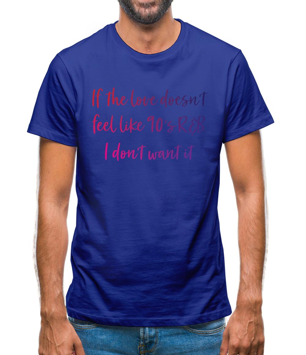 90's R&B Music Mens T-Shirt 90's R&B Music Mens T-Shirt