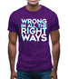 Wrong In All The Right Ways Mens T-Shirt
