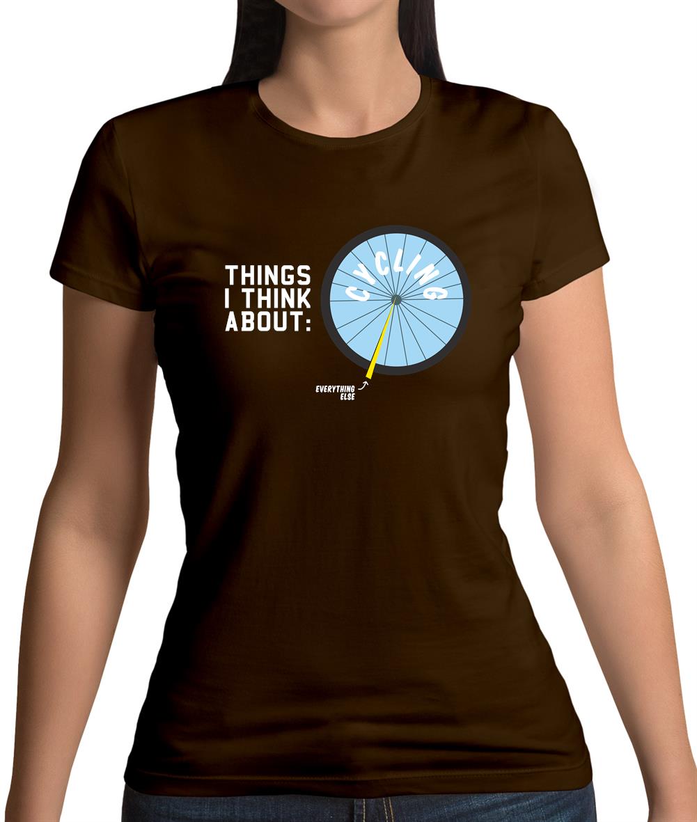 I Think About Cycling Womens T-Shirt I Think About Cycling Womens T-Shirt