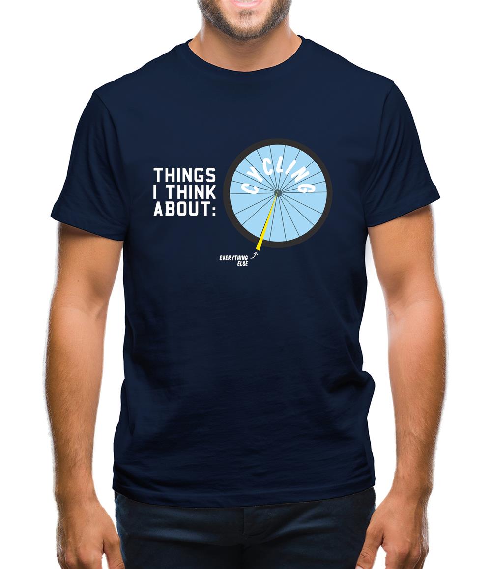 I Think About Cycling Mens T-Shirt I Think About Cycling Mens T-Shirt