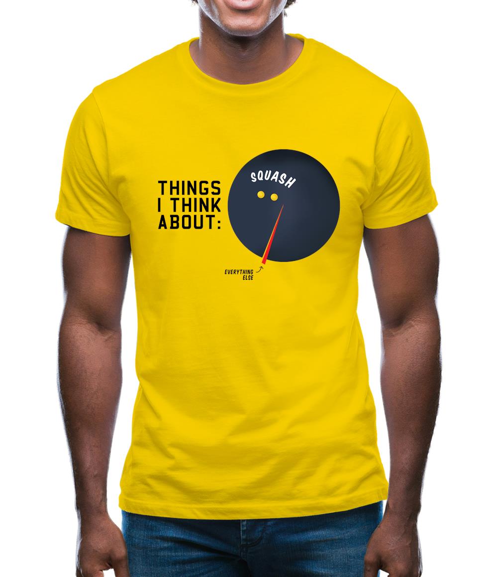 I Think About Squash Mens T-Shirt I Think About Squash Mens T-Shirt