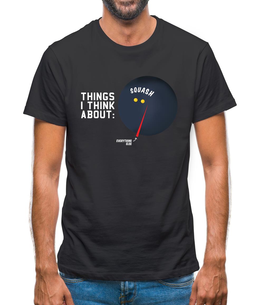 I Think About Squash Mens T-Shirt I Think About Squash Mens T-Shirt