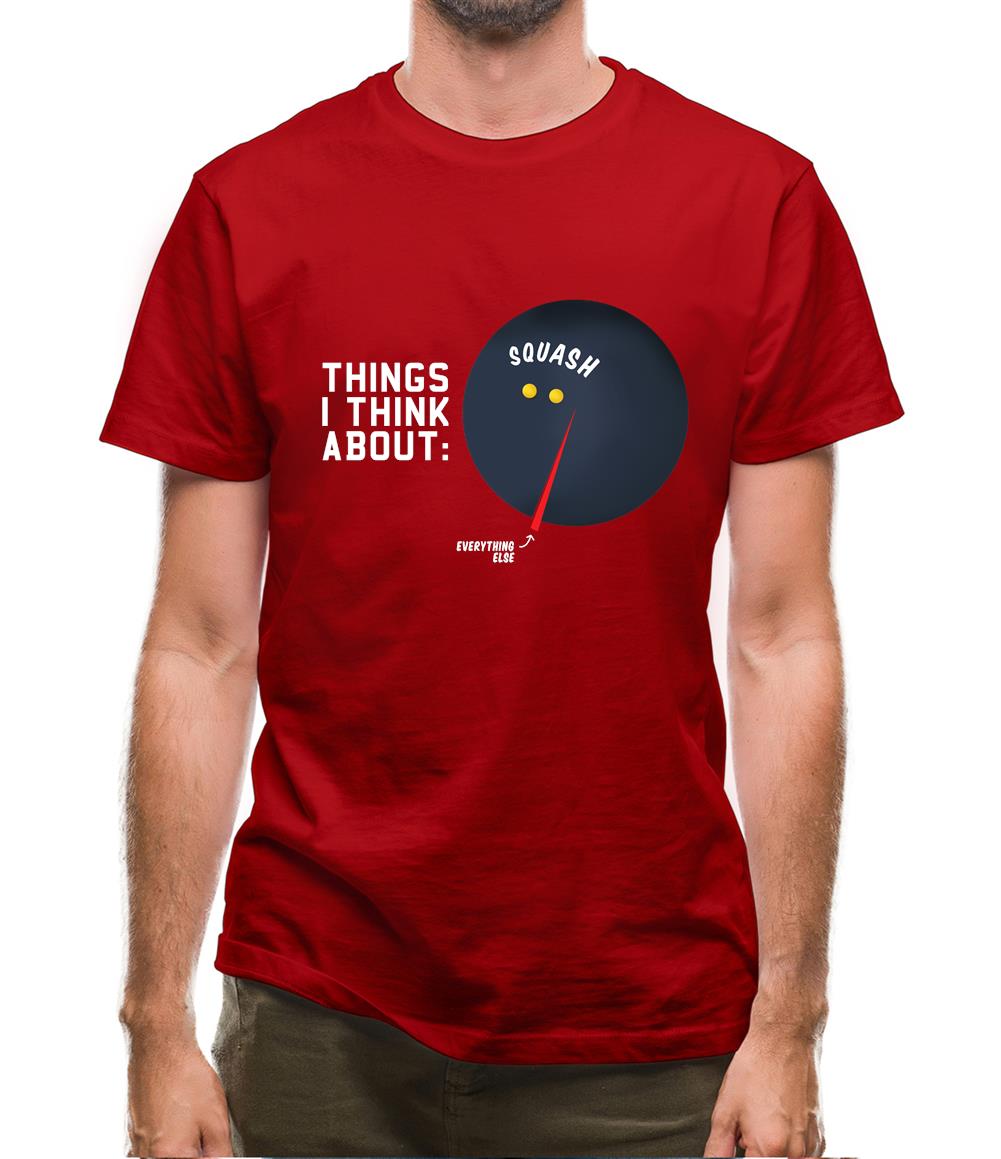 I Think About Squash Mens T-Shirt I Think About Squash Mens T-Shirt