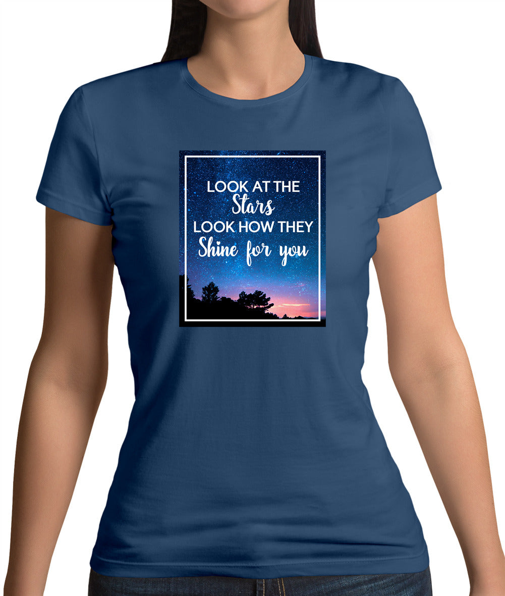 Look At The Stars Womens T-Shirt Look At The Stars Womens T-Shirt