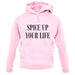 Spice Up Your Life Unisex Hoodie Spice Up Your Life Unisex Hoodie