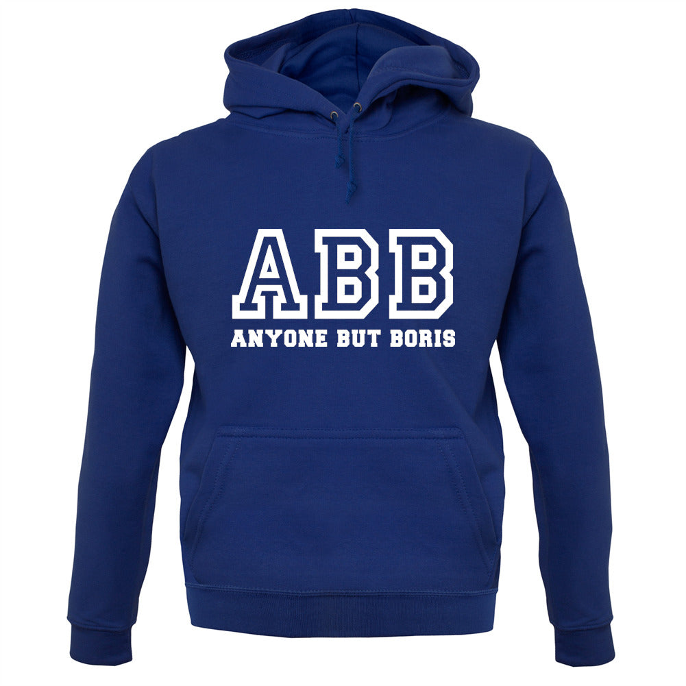 ABB Anyone But Boris Unisex Hoodie ABB Anyone But Boris Unisex Hoodie