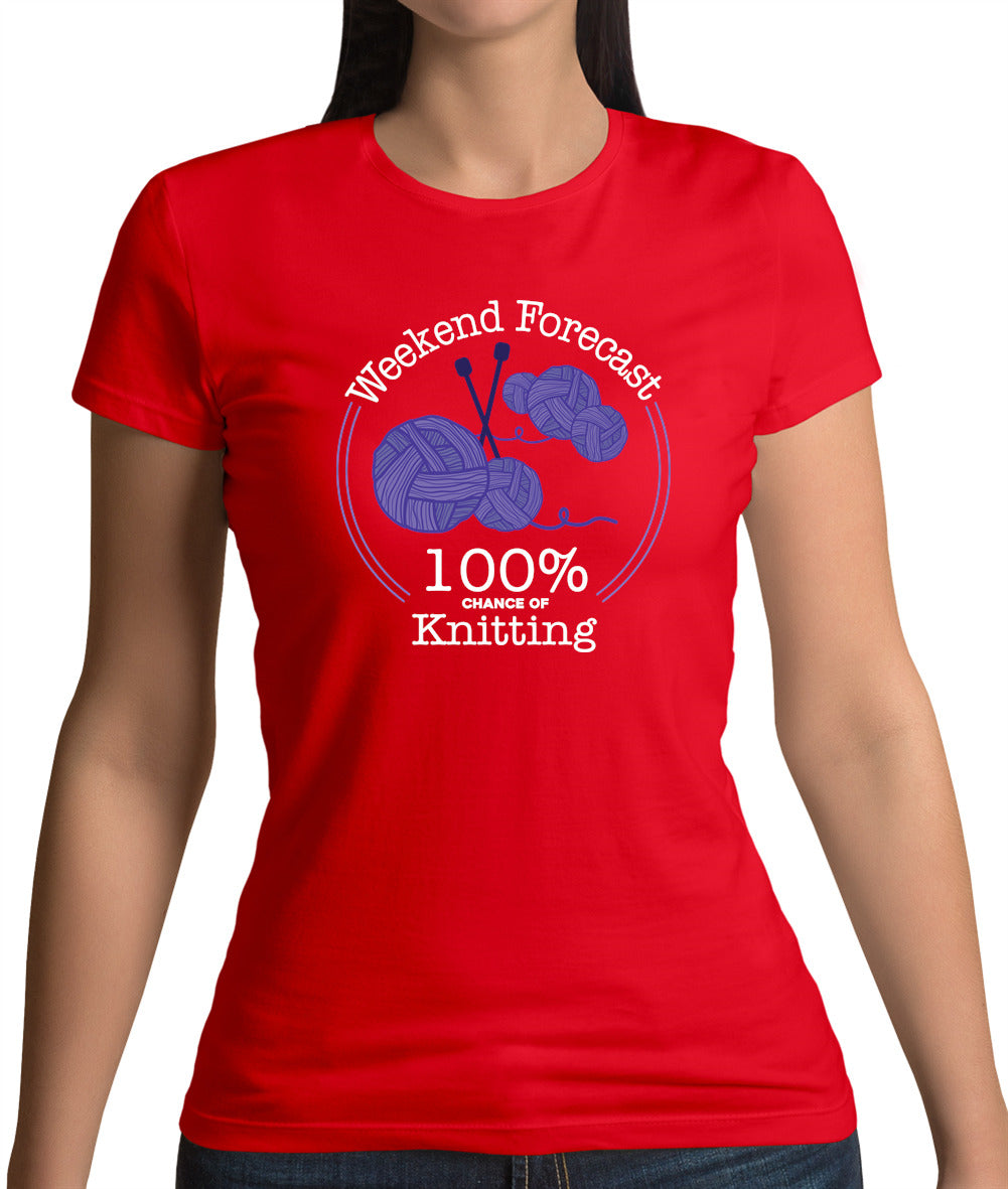 Weekend Forecast - Knitting Womens T-Shirt Weekend Forecast - Knitting Womens T-Shirt