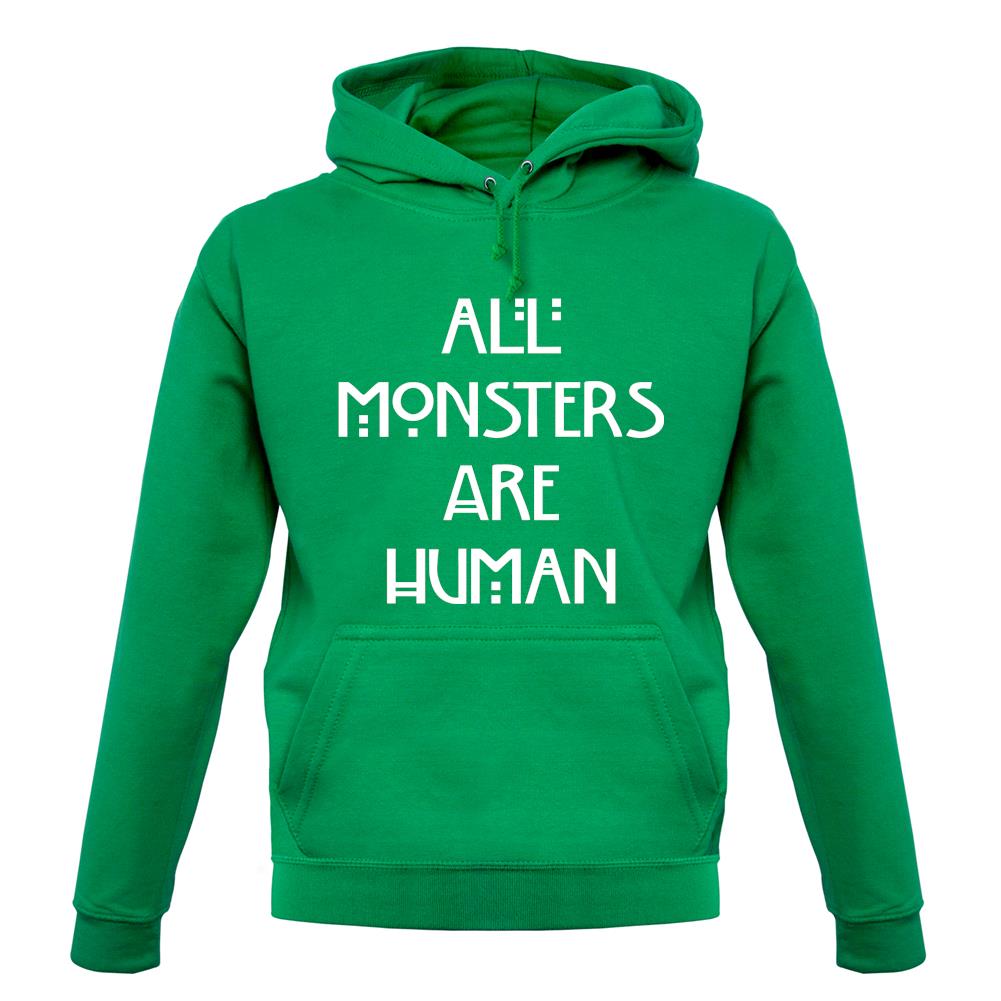All Monsters Are Human unisex hoodie All Monsters Are Human unisex hoodie