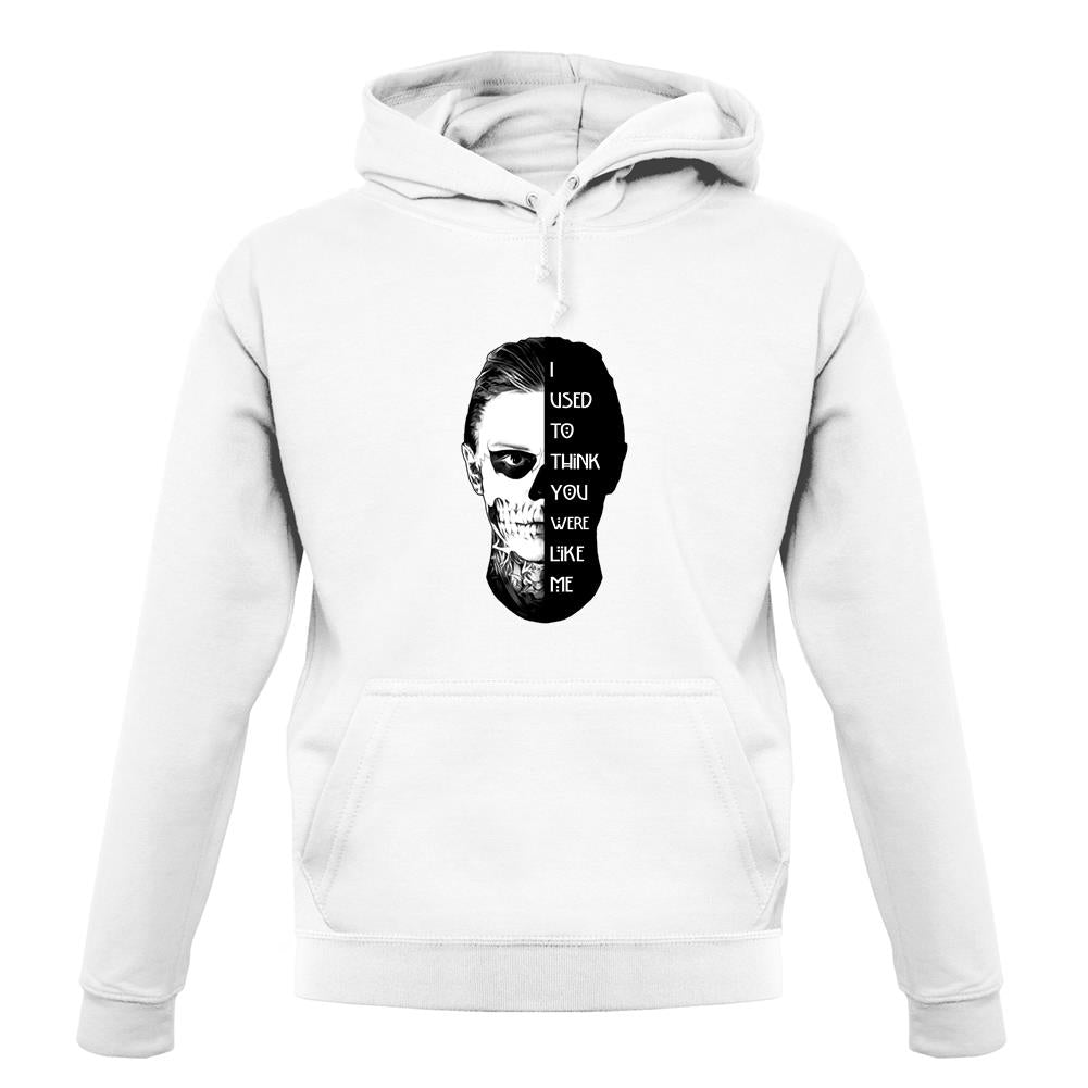 I Used To Think You Were Like Me FACE Design unisex hoodie I Used To Think You Were Like Me FACE Design unisex hoodie