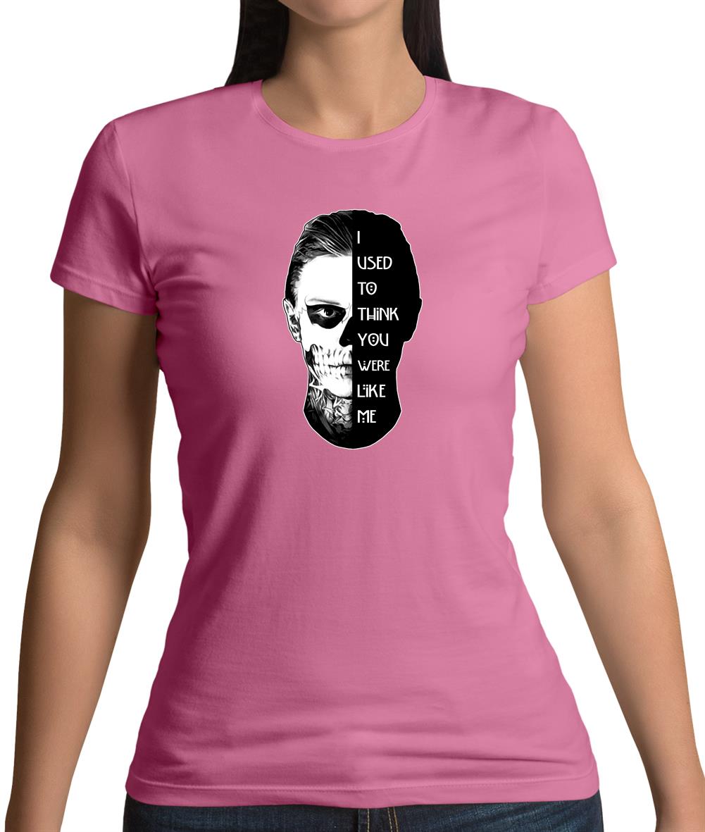 I Used To Think You Were Like Me FACE Design Womens T-Shirt I Used To Think You Were Like Me FACE Design Womens T-Shirt