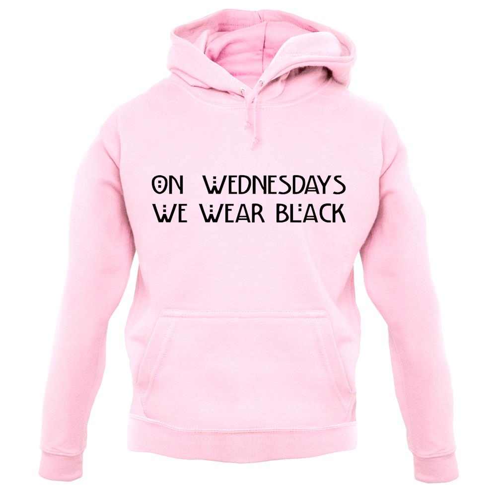 On Wednesdays We Wear Black unisex hoodie On Wednesdays We Wear Black unisex hoodie