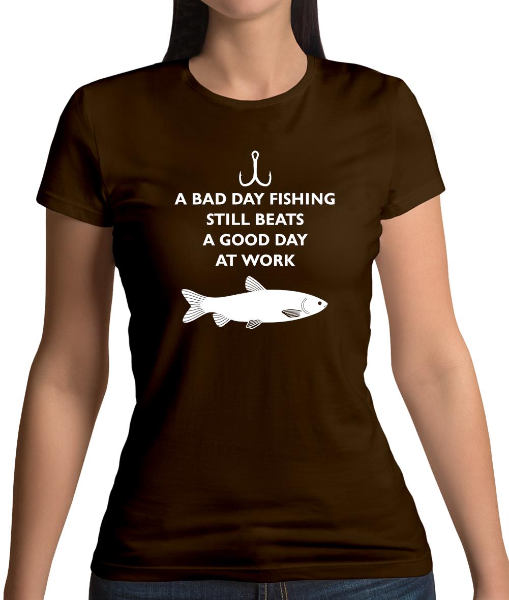 A Bad Day Fishing Beats A Good Day At Work Womens T-Shirt A Bad Day Fishing Beats A Good Day At Work Womens T-Shirt
