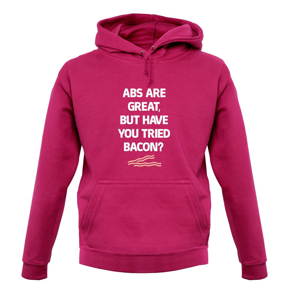 Abs Are Great, Bacon unisex hoodie Abs Are Great, Bacon unisex hoodie