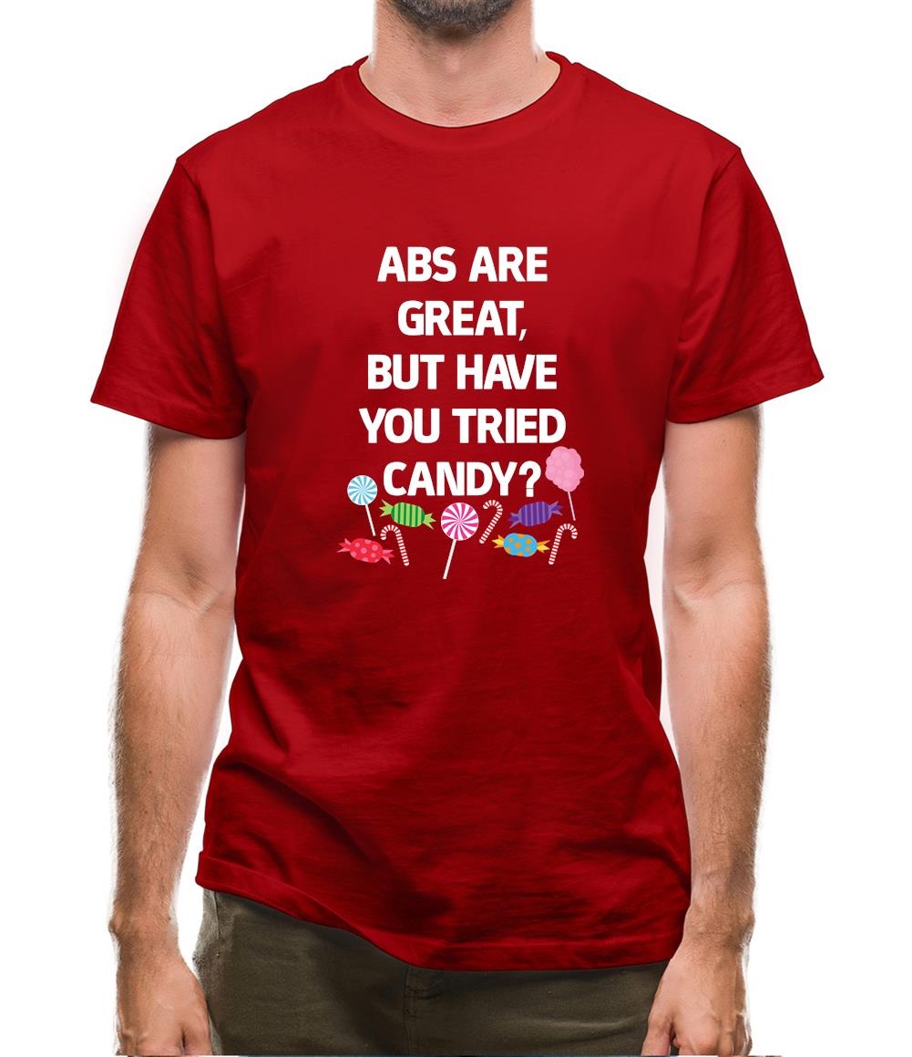Abs Are Great, Candy Mens T-Shirt Abs Are Great, Candy Mens T-Shirt