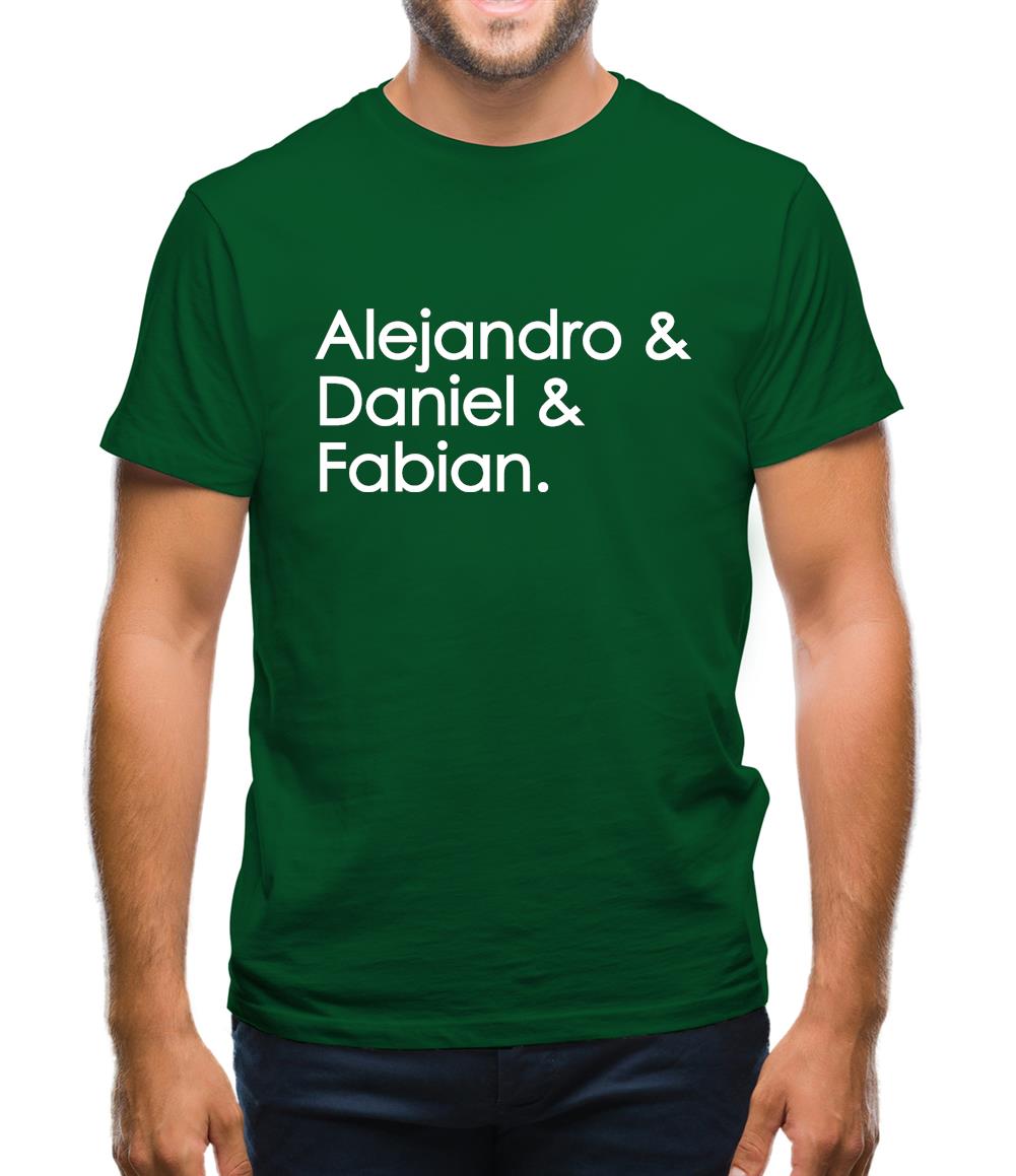 Alejandro & Daniel & Fabian Mens T-Shirt Alejandro & Daniel & Fabian Mens T-Shirt