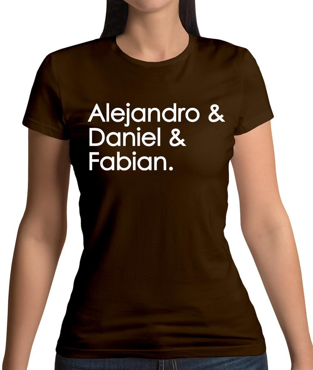 Alejandro & Daniel & Fabian Womens T-Shirt Alejandro & Daniel & Fabian Womens T-Shirt