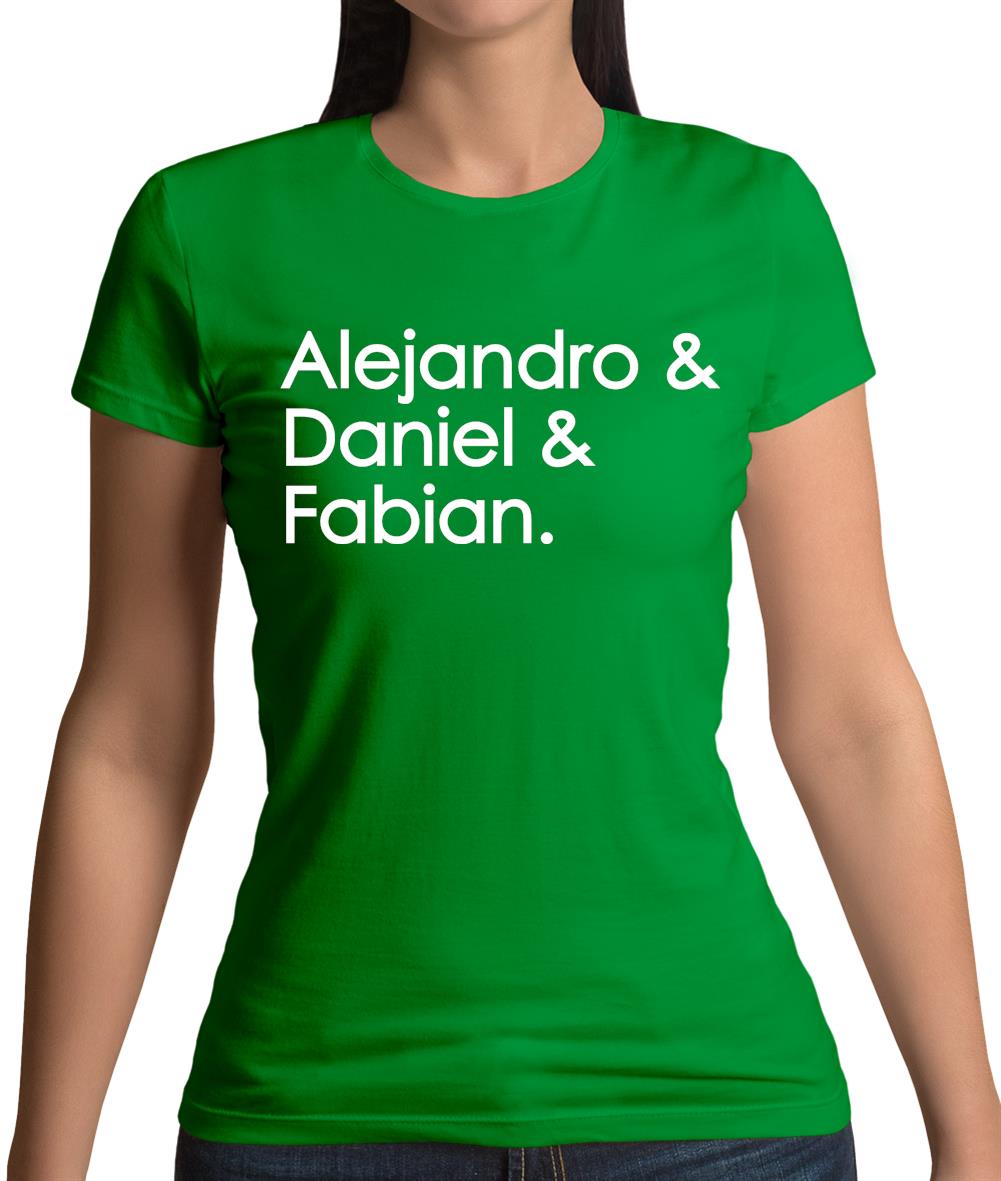 Alejandro & Daniel & Fabian Womens T-Shirt Alejandro & Daniel & Fabian Womens T-Shirt
