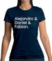 Alejandro & Daniel & Fabian Womens T-Shirt Alejandro & Daniel & Fabian Womens T-Shirt