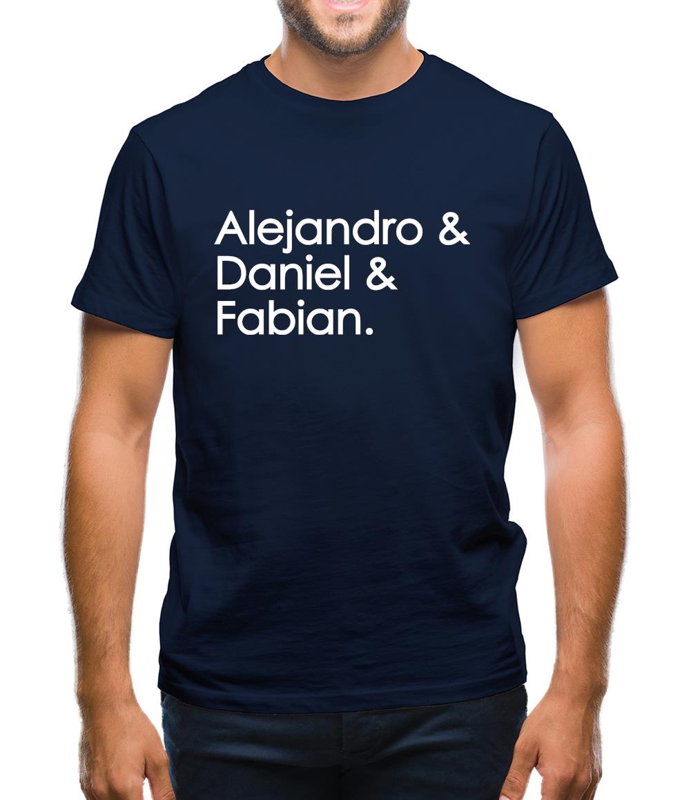 Alejandro & Daniel & Fabian Mens T-Shirt Alejandro & Daniel & Fabian Mens T-Shirt