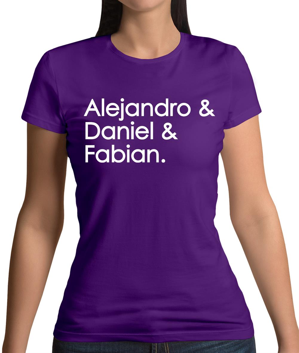 Alejandro & Daniel & Fabian Womens T-Shirt Alejandro & Daniel & Fabian Womens T-Shirt