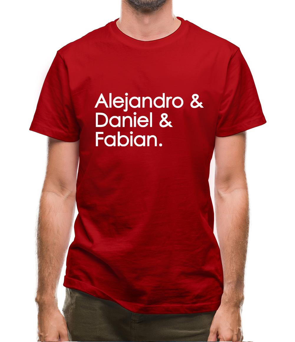 Alejandro & Daniel & Fabian Mens T-Shirt Alejandro & Daniel & Fabian Mens T-Shirt
