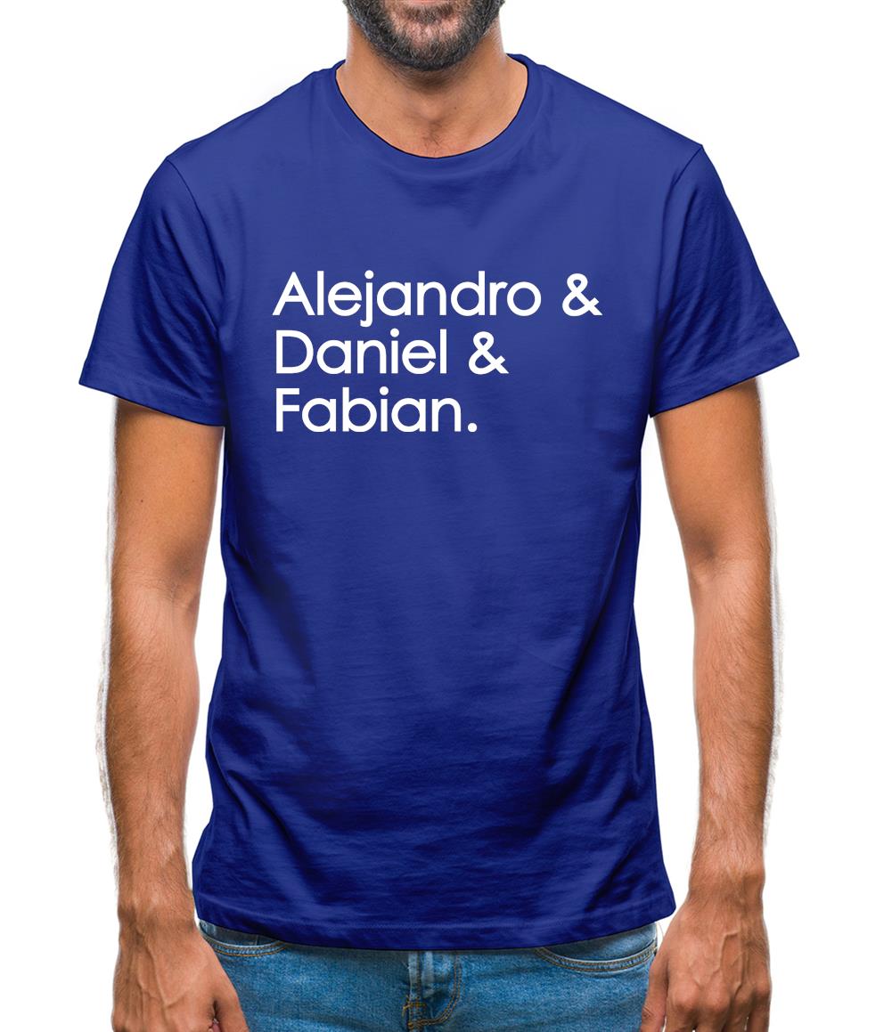 Alejandro & Daniel & Fabian Mens T-Shirt Alejandro & Daniel & Fabian Mens T-Shirt