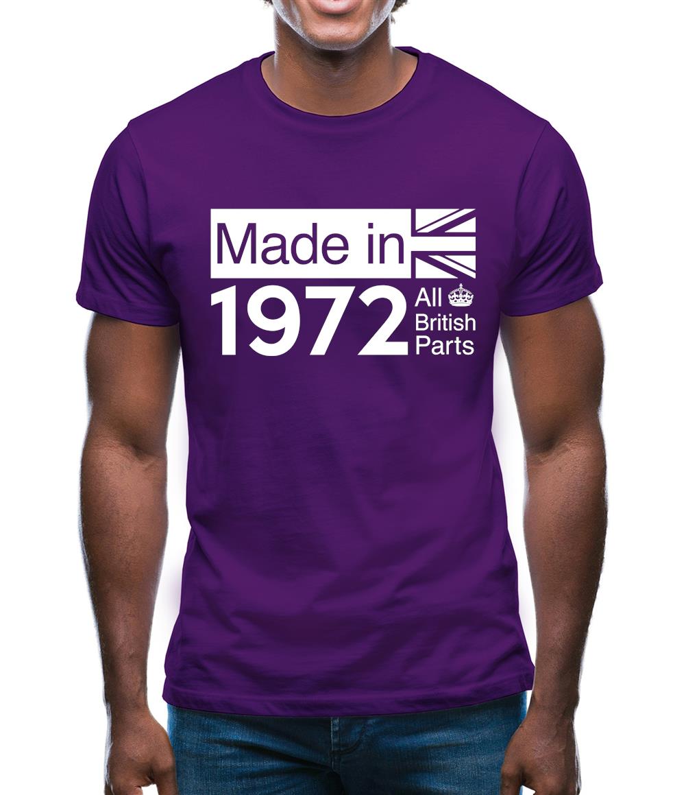 Made In 1972 All British Parts Crown Mens T-Shirt Made In 1972 All British Parts Crown Mens T-Shirt
