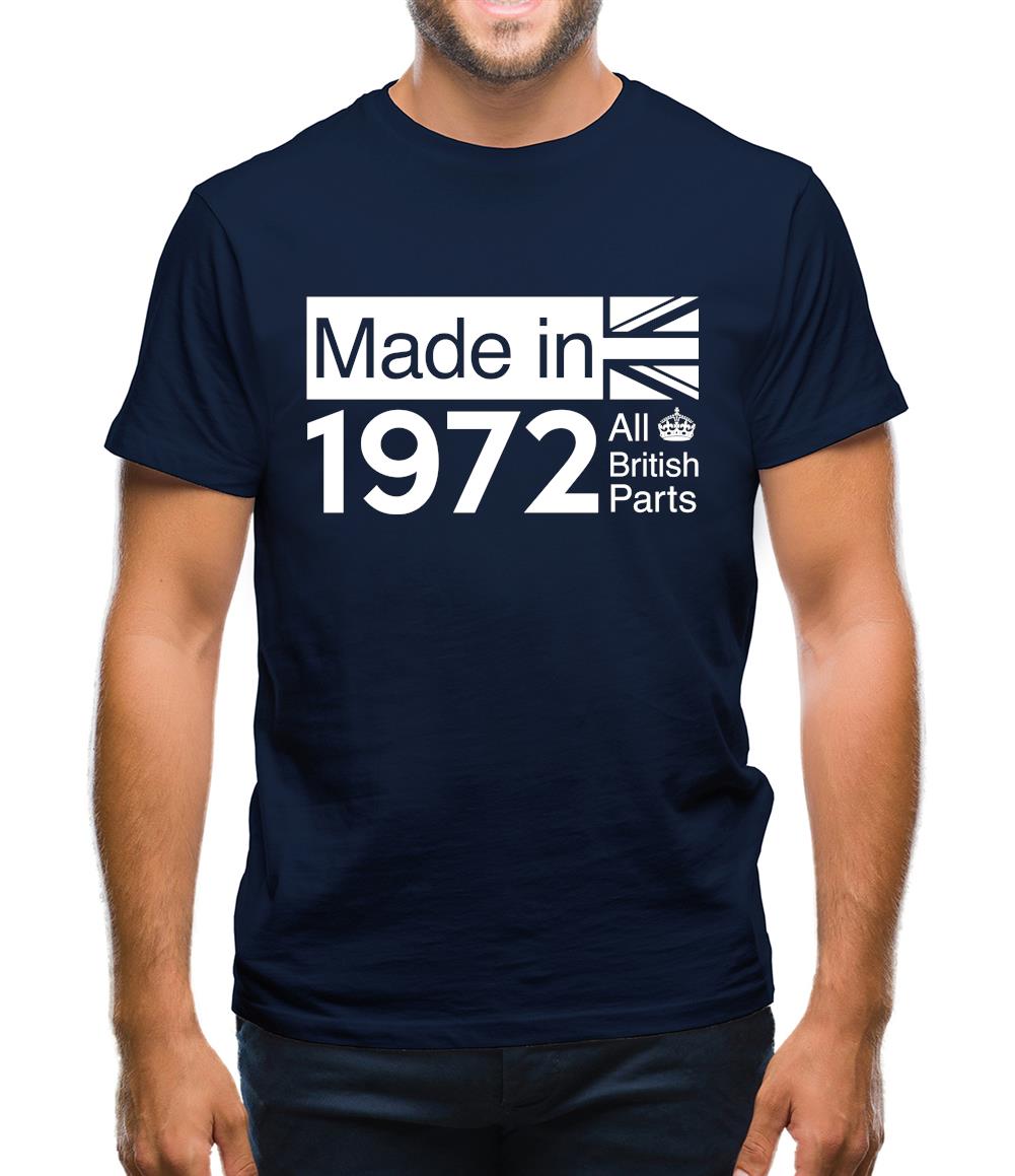 Made In 1972 All British Parts Crown Mens T-Shirt Made In 1972 All British Parts Crown Mens T-Shirt