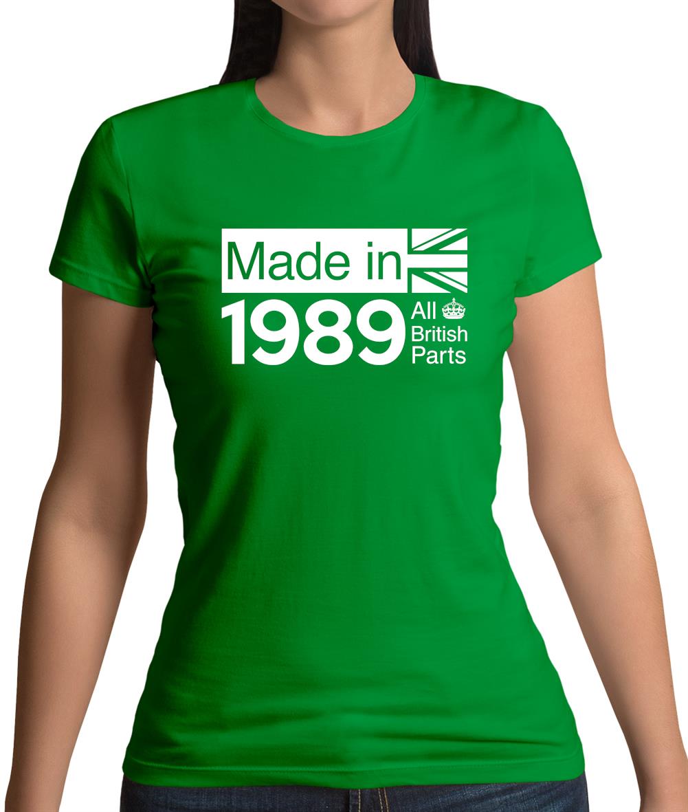 Made In 1989 All British Parts Crown Womens T-Shirt Made In 1989 All British Parts Crown Womens T-Shirt