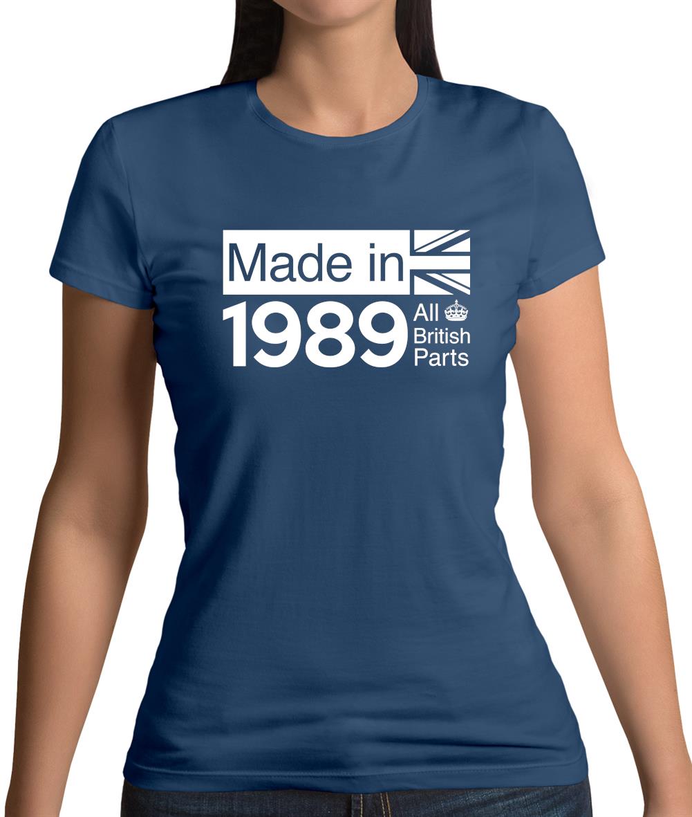 Made In 1989 All British Parts Crown Womens T-Shirt Made In 1989 All British Parts Crown Womens T-Shirt