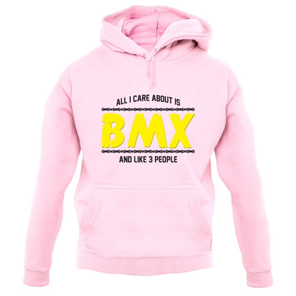 All I Care About Is Bmx unisex hoodie All I Care About Is Bmx unisex hoodie