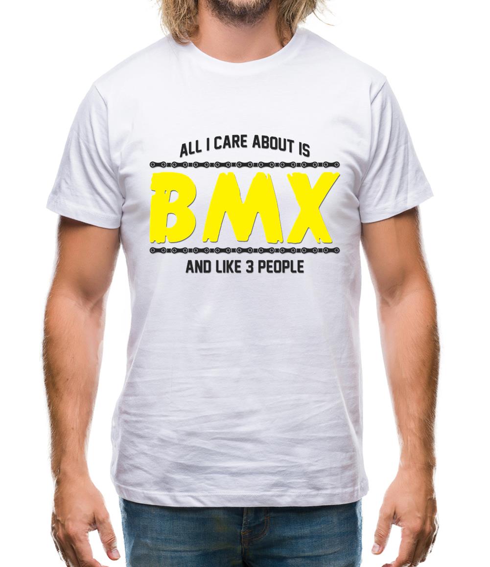 All I Care About Is Bmx Mens T-Shirt All I Care About Is Bmx Mens T-Shirt