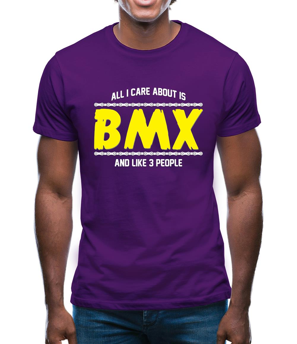 All I Care About Is Bmx Mens T-Shirt All I Care About Is Bmx Mens T-Shirt