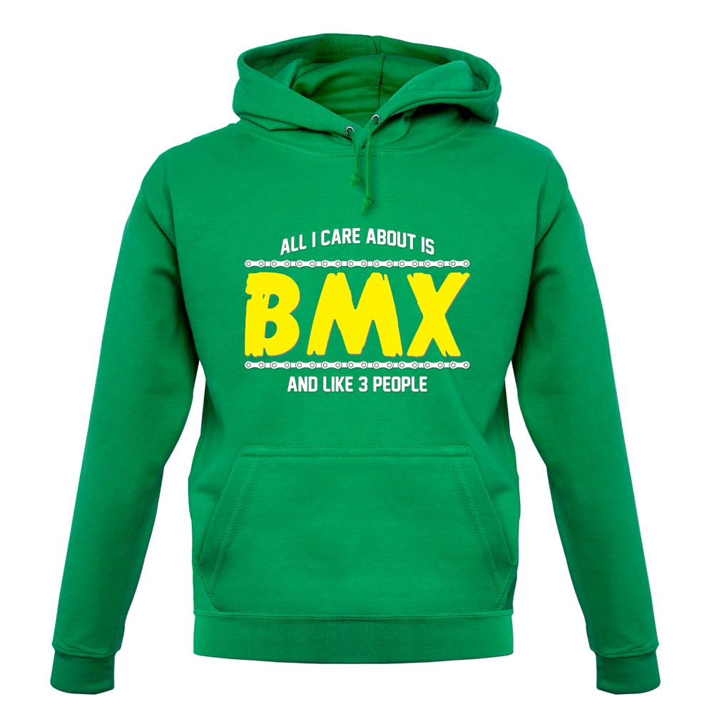 All I Care About Is Bmx unisex hoodie All I Care About Is Bmx unisex hoodie