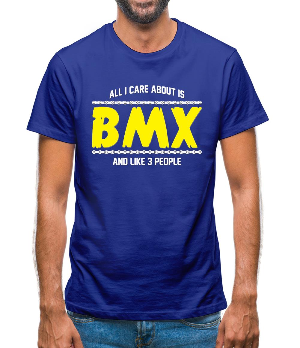 All I Care About Is Bmx Mens T-Shirt All I Care About Is Bmx Mens T-Shirt