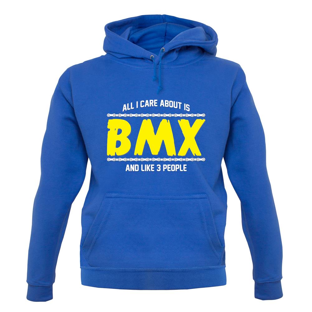 All I Care About Is Bmx unisex hoodie All I Care About Is Bmx unisex hoodie