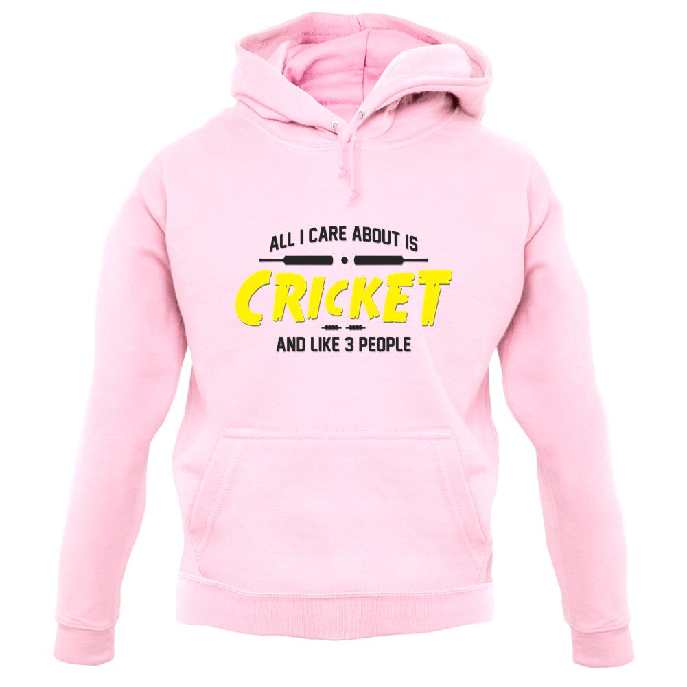 All I Care About Is Cricket unisex hoodie All I Care About Is Cricket unisex hoodie