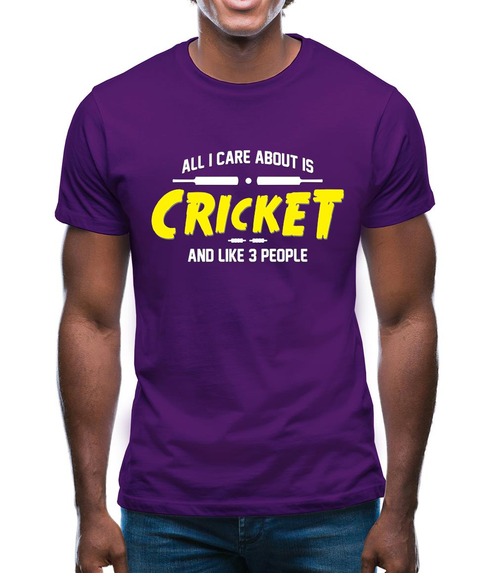 All I Care About Is Cricket Mens T-Shirt All I Care About Is Cricket Mens T-Shirt