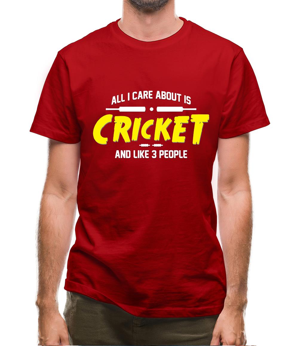 All I Care About Is Cricket Mens T-Shirt