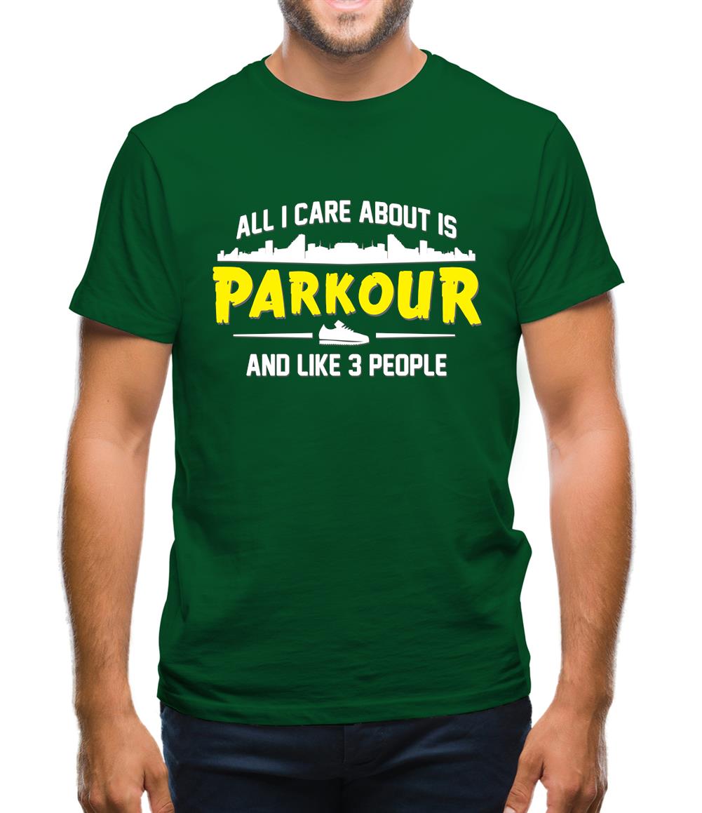 All I Care About Is Parkour Mens T-Shirt All I Care About Is Parkour Mens T-Shirt