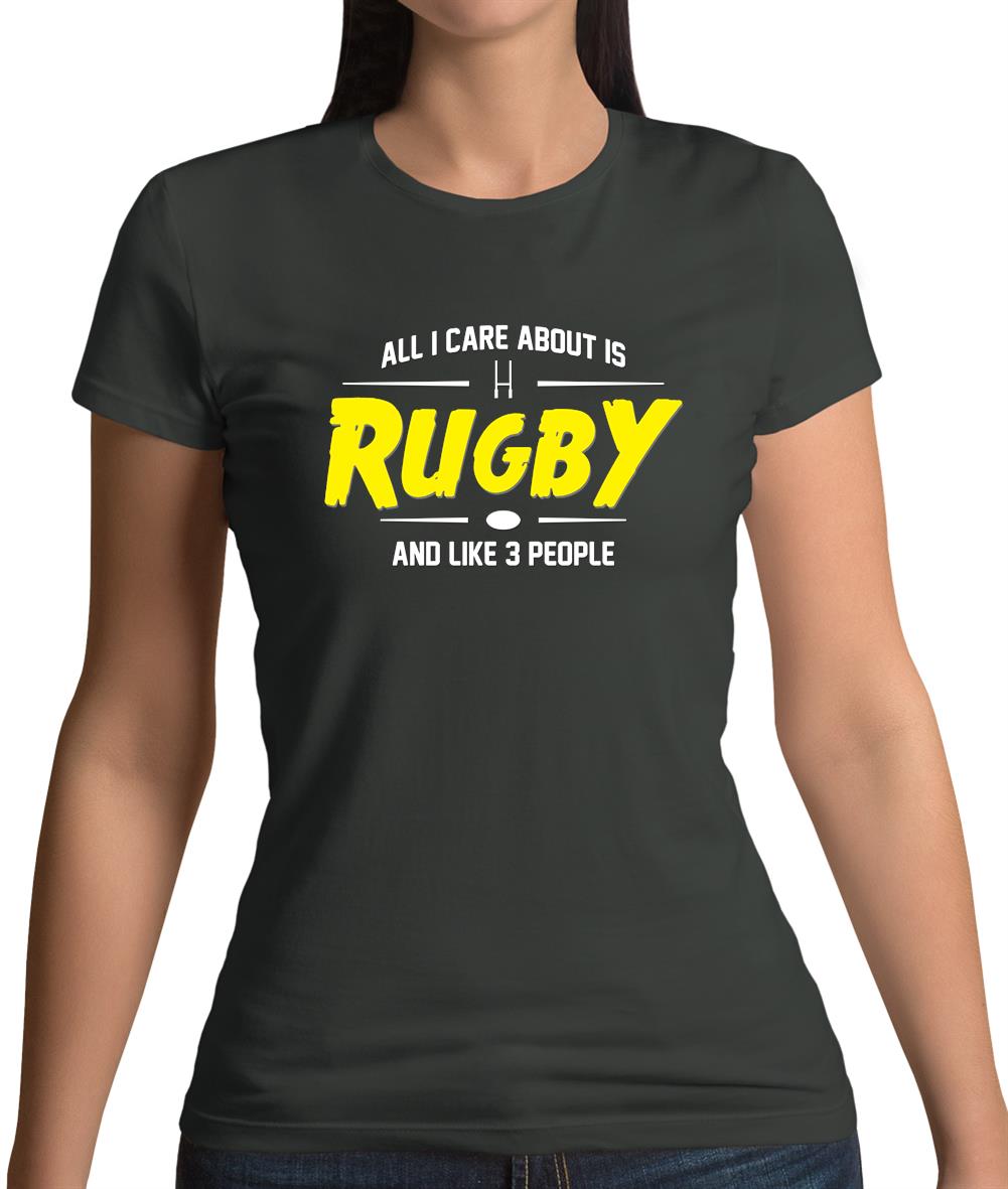 All I Care About Is Rugby Womens T-Shirt All I Care About Is Rugby Womens T-Shirt