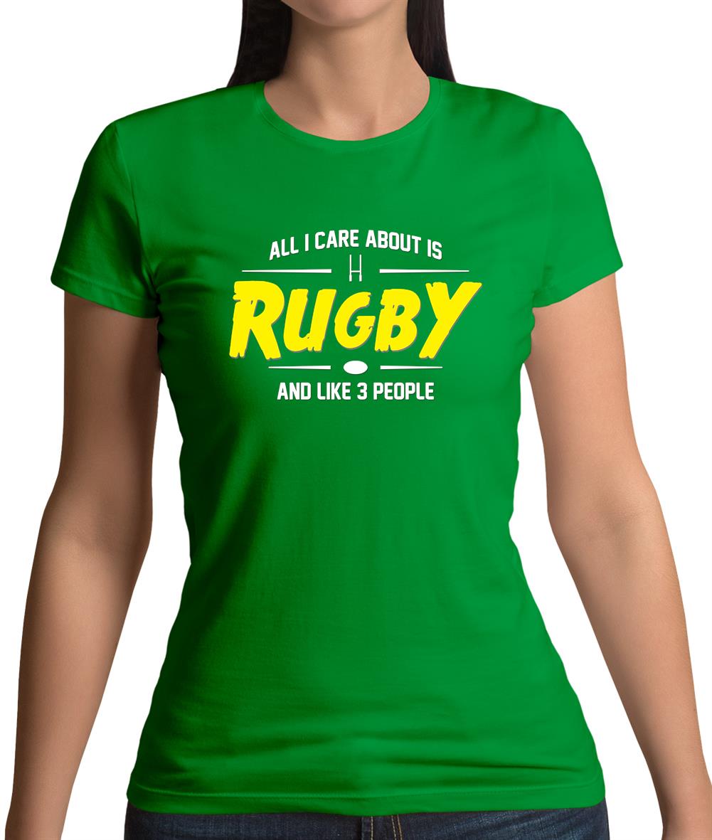 All I Care About Is Rugby Womens T-Shirt All I Care About Is Rugby Womens T-Shirt